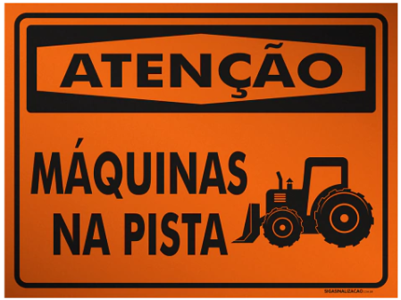 Placa de Sinalização Atenção Máquinas na Pista – Obra Viária