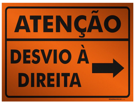 Placa de Sinalização Atenção Desvio à Direita – Obra Viária