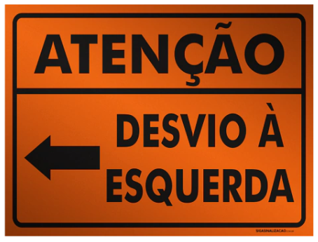 Placa de Sinalização Atenção Desvio à Esquerda – Obra Viária