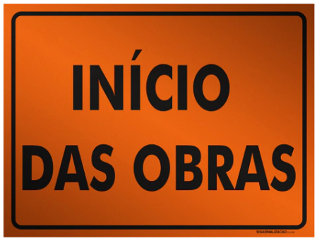 Placa de Sinalização Início das Obras – Obra Viária