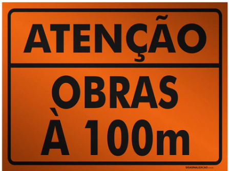Placa Atenção Obras à 100m