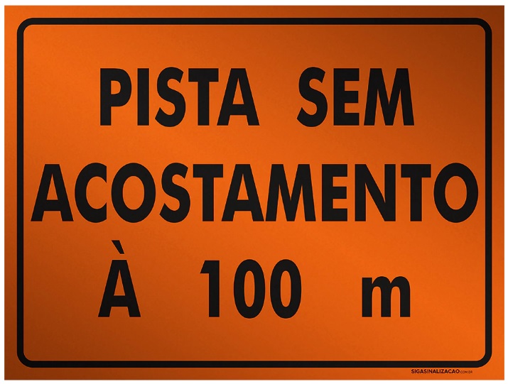 Placa de Sinalização Pista Sem Acostamento a 100m – Obra